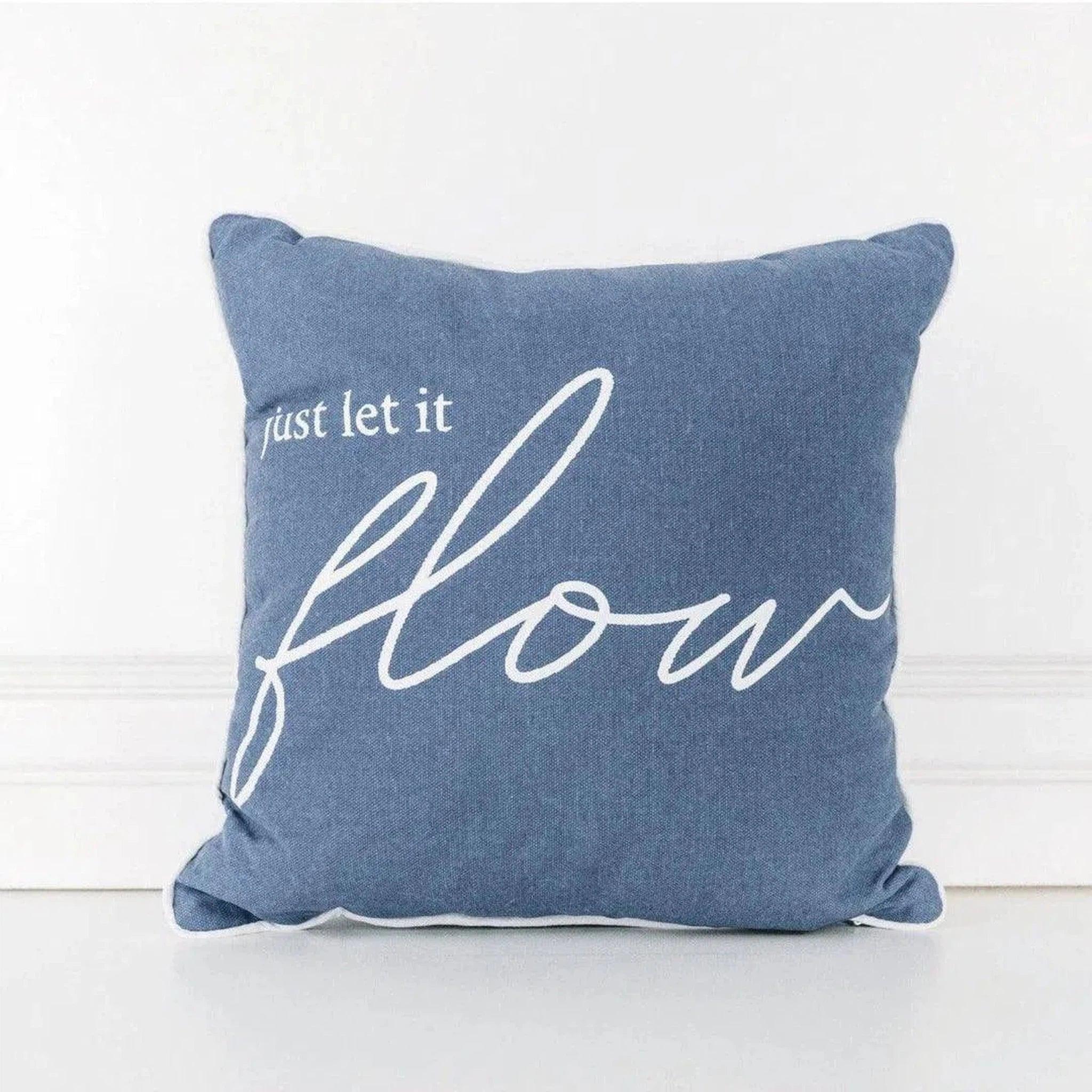 Just Let it Flow Pillow
